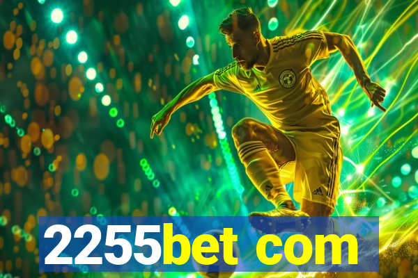 2255bet com